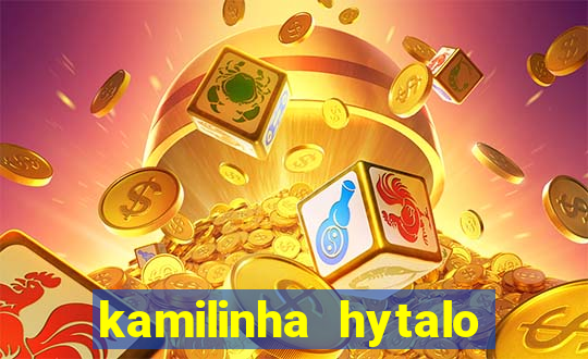 kamilinha hytalo santos idade